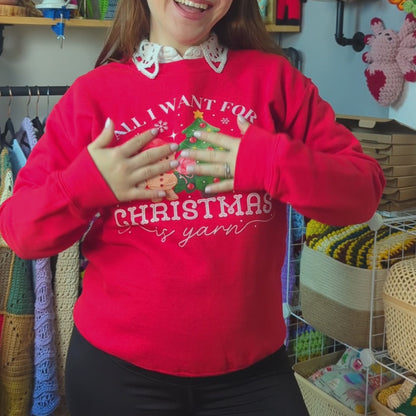 All I Want for Christmas is Yarn Pullover Sweatshirt - Perfect for Crochet Lovers
